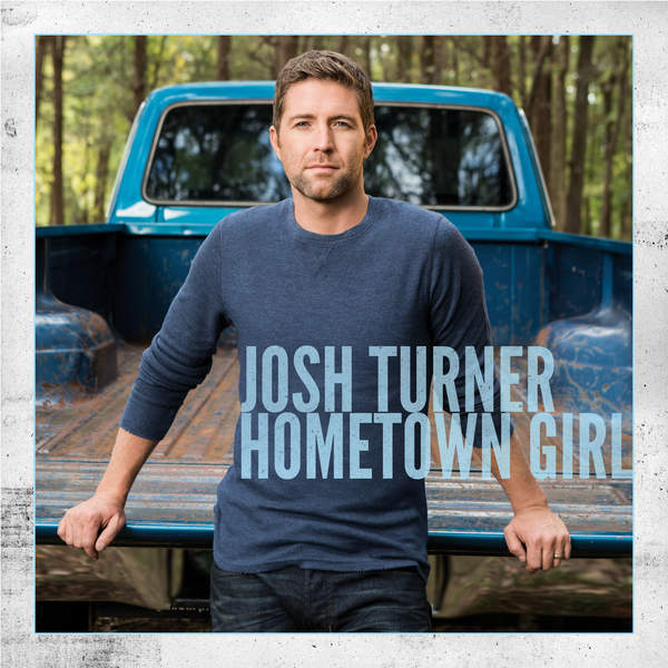 Josh Turner - Hometown Girl - Single [iTunes Plus AAC M4A] (2016)