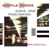 Sons and Fascination / Sister Feelings Call, Simple Minds