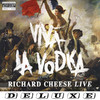 Viva la Vodka: Richard Cheese Live (Deluxe Edition), Richard Cheese