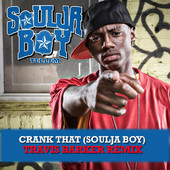 Crank That (Soulja Boy) [Travis Barker Remix] - Single, Soulja Boy Tell 