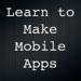 Learn to make Mobile apps