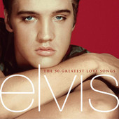 The 50 Greatest Love Songs, Elvis Presley