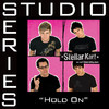 Hold On (Studio Series Performance Track) - EP, Stellar Kart