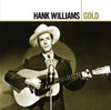 Gold: Hank Williams, Hank Williams