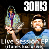Live Session (iTunes Exclusive) - EP, 3OH!3