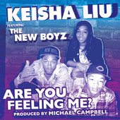 Are You Feeling Me? (feat. The New Boyz) - Single, Keisha Liu