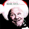 The Very Best of Burl Ives Christmas, Burl Ives