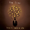 How to Save a Life, The Fray