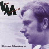 Bang Masters, Van Morrison