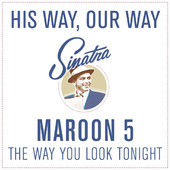 The Way You Look Tonight - Single, Maroon 5