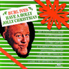 Have a Holly Jolly Christmas, Burl Ives