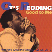 Good to Me - Recorded Live At the Whisky A Go Go, Vol. 2, Otis Redding
