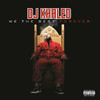 We the Best Forever (Bonus Digital Booklet Version), DJ Khaled