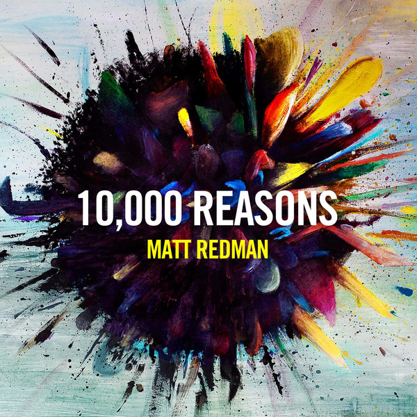 10,000 Reasons 10,000 Reasons