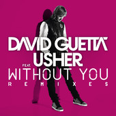 Without You (Remixes) [feat. Usher] - EP, David Guetta