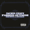 Parked Outside (feat. Bun B & Big K.R.I.T.) - Single, Jackie Chain