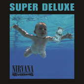 Nevermind (Super Deluxe Edition), Nirvana