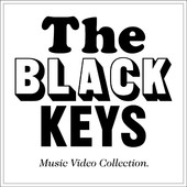 The Black Keys Video Collection, The Black Keys