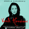 Verdi Heroines, Angela Gheorghiu