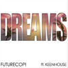 Dreams - Single, Futurecop!