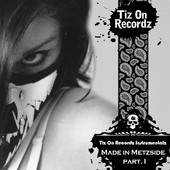 Instrumentalz : Made in MetzSide, Part. 1, Tiz On Recordz