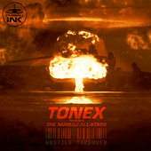 The Hostile Takeover, Tonéx