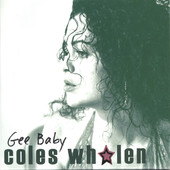 Gee Baby, Coles Whalen