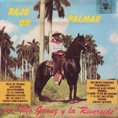 Bajo un Palmar, La Riverside