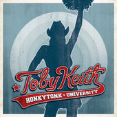 Honkytonk University, Toby Keith