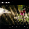 Don't Settle for Walking - EP, Stretch
