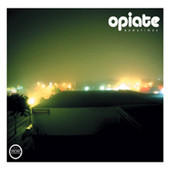 Sometimes - EP, Opiate