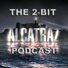 The 2Bit Alcatraz Podcast