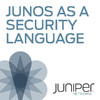 Junos as a Security Language