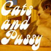 Cats and Pussy