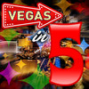 Vegas in 5