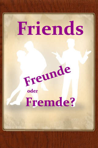 Friends: Freunde oder Fremde