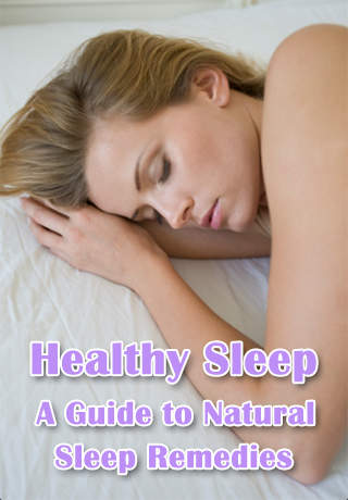 Healthy Sleep - A Guide to Natural Sleep Remedies
