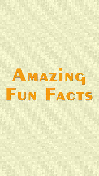 Amazing Fun Facts
