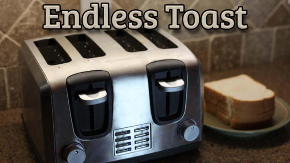Endless Toast