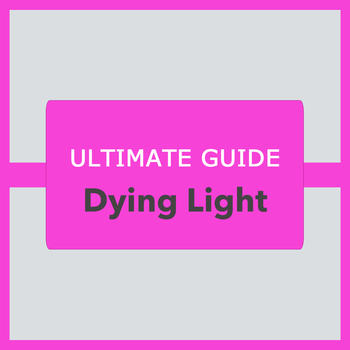 Guide for Dying Light - Wiki LOGO-APP點子