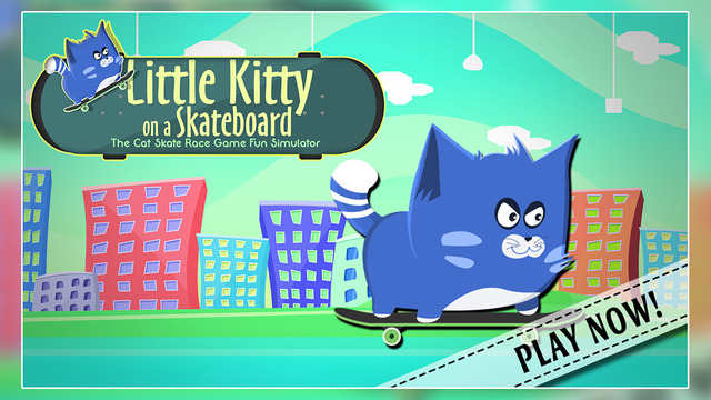 Little Kitty on a skateboard the cat skate simulator - FREE
