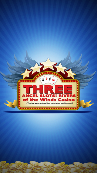 Three Angel Slots Rivers of the Winds Casino - You’re guaranteed for non-stop excitement