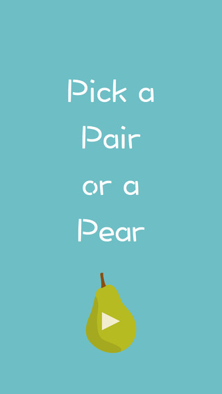 Pick a Pair or a Pear