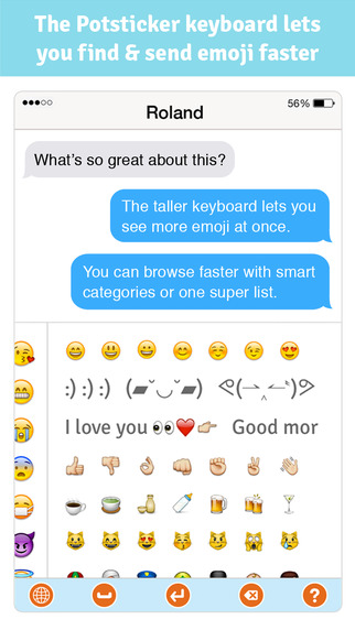 Potsticker Keyboard: Find Send Emoji Faster Organize Emoji Your Way. Create Cool Emoji Phrases. Supp