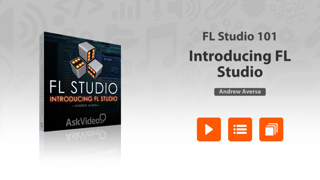 AV for FL Studio 101 - Introducing FL Studio