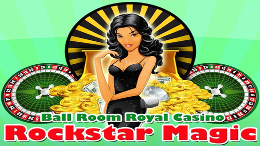 Ball Room Royal Casino Rock Star Magic Free