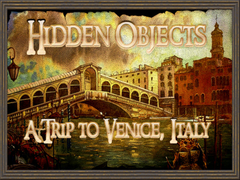 Hidden Obejects : A Trip to Venice Italy
