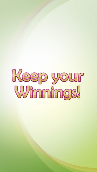 Keep your Winnings