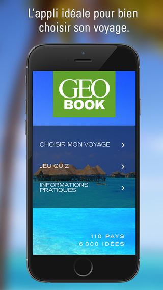GEOBOOK Monde : choisir votre voyage parmi 110 pays et 6 000 idées en fonction de vos envies avec GE