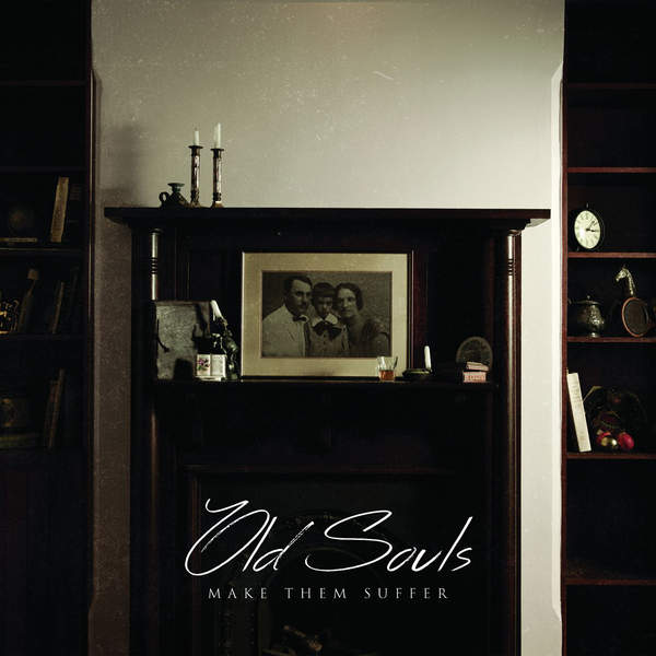 Make Them Suffer - Old Souls (2015)